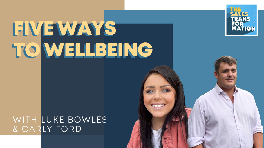The Sales Transformation Podcast Ep 106 Five Ways to Wellbeing