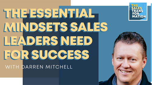 The essential mindsets sales leaders need for success with Darren Mitchell